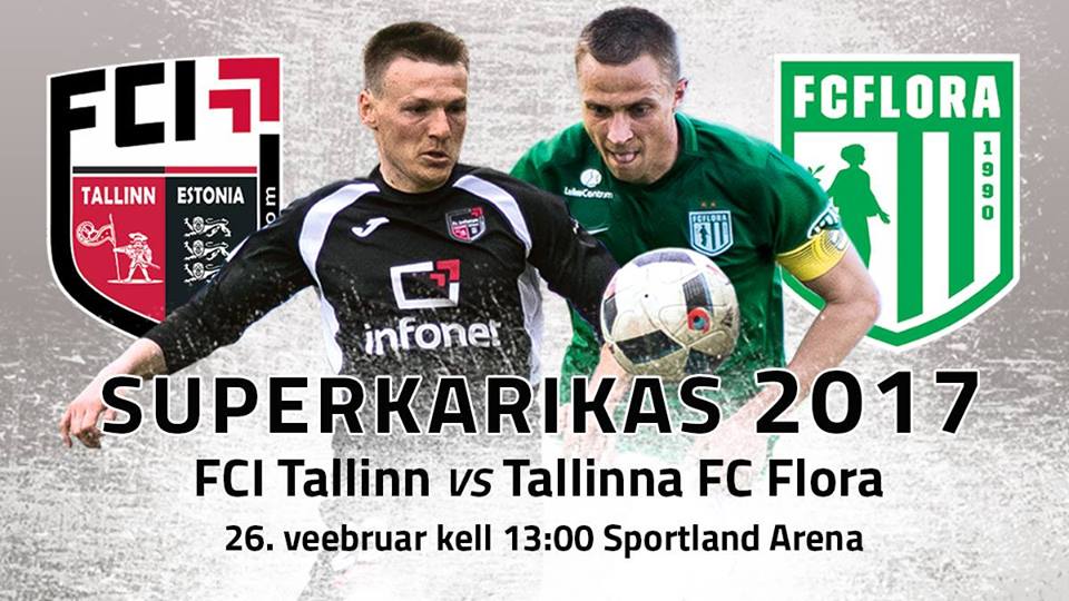 FCI Tallinn - FC Flora (Superkarikas 2017)